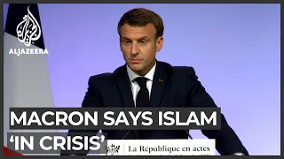 Macron says Islam ‘in crisis’, prompting backlash from Muslims