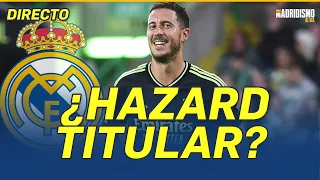 🚨💥 HAZARD y su MOMENTO ha LLEGADO | ¿ROTACIONES ante el MALLORCA? ✅✍