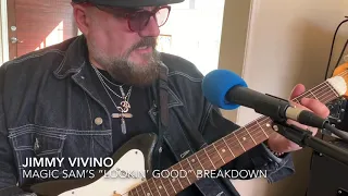 Jimmy Vivino demonstrates Magic Sam’s “Lookin’ Good” Riff