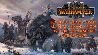 Total War Warhammer 3 Realms of Chaos Kislev (+DLC/mods HDR ReShade 1440p Livestream #3)