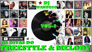 AS DIVAS DO FUNK MELODY E FREESTY VOL-2 DJ WANDECO