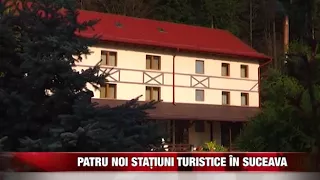 Patru noi stațiuni turistice în Suceava