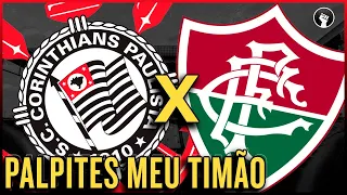 CORINTHIANS x FLUMINENSE | Palpites Meu Timão | Brasileirão 2023