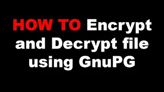 #5 How to Encrypt and Decrypt file using Kleopatra