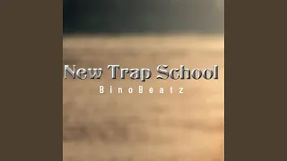 New Trap School