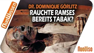 Hat bereits Pharao Ramses Tabak geraucht? (Dr. Dominique Görlitz)