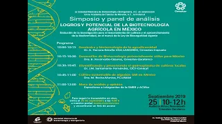 Simposio y panel de análisis "Logros y potencial de la Biotecnologia en México"