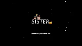 Sister status 🥰✨👑 | Dhago se bandha song status | #sister #sistersworld