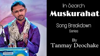In Search || Muskurahat || Song Breakdown || Arijit Singh || Ep 24