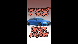 The QUICKEST 0-60 Cars under $50,000!