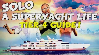 GTA Online: A Superyacht Life SOLO Tier 4 Career Progress Guide!