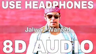 Jalwa (8D Audio) || Wanted || Salman Khan, Anil Kapoor, Govinda, Ayesha Takia, Prabhu Deva