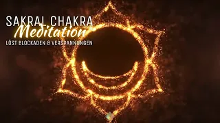 Blockaden & Verspannungen lösen: Sakral Chakra 210,42 Hz Meditation - Sofortige Wirkung!