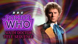 𝔻𝕆ℂ𝕋𝕆ℝ 𝕎ℍ𝕆 | Sixth Doctor Title Sequence | 𝔻𝕆ℂ𝕋𝕆ℝ 𝕎ℍ𝕆.