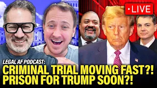 LIVE: Trump Trial ACCELERATES as Trump DETERIORATES | Legal AF