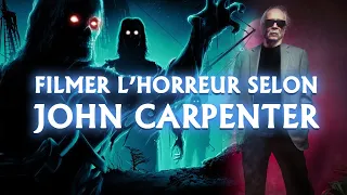 COMMENT JOHN CARPENTER FILME L’HORREUR ?