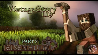 Farming and Foundations :: Eisenholm - Part 3 - Vintage Story 1.19