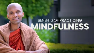 Benefits Of Practicing Mindfulness | Buddhism In English