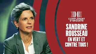 Sandrine Rousseau, en vert et contre tous ! - Complément d'enquête