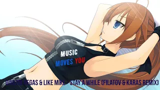 Dimitri Vegas & Like Mike - Stay A While (Filatov & Karas Remix)