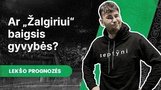 Lekšo prognozės: Ar „Žalgiriui“ baigsis gyvybės?