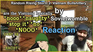 Reaction to "Random Rising Storm 2- Vietnam Bullshittery Part 1" by Sovietwomble