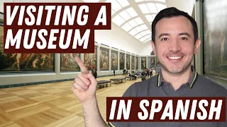 How to visit a museum in Spain | Spanish travel vocabulary