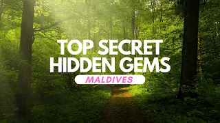 Top Secret hidden Gems in Maldives