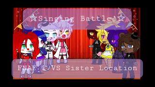 Singing Battle FNAF vs Sister Location(Elizabeth x Gabriel)(F.T. Freddy x F.T Foxy)