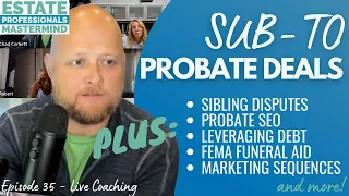 Sub-to strategy for probate investing | Probate foreclosures | Probate real estate marketing tips