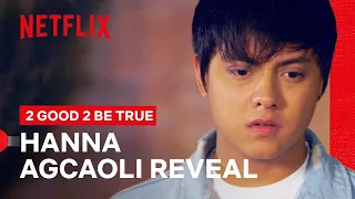 Hanna Agcaoili Reveal | 2 Good 2 Be True | Netflix Philippines