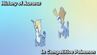 How GOOD was Aurorus ACTUALLY? - History of Aurorus in Competitive Pokemon