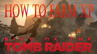 How To Farm XP | Rise of the Tomb Raider
