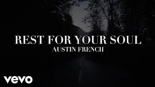 Austin French - Rest For Your Soul (Official Lyric Video)