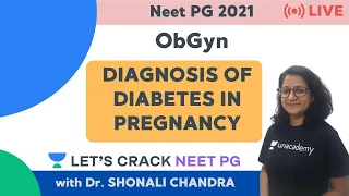 Diagnosis of Diabetes in Pregnancy | ObGyn | NEET PG 2021 | Dr. Shonali Chandra