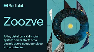 Zoozve | Radiolab Podcast