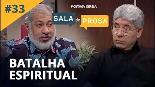 Batalha espiritual | Pr. Jeremias Pereira e Pr. Hernandes Dias Lopes - Sala de Prosa T1 • E33