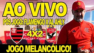 PÓS JOGO FLAMENGO 4 x 2 AL AHLY MUNDIAL DE CLUBES AO VIVO - VITOR PEREIRA BASTIDORES ANÁLISES E+