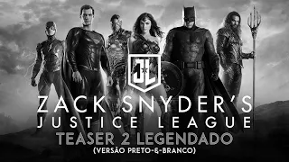 Liga da Justiça de Zack Snyder • Teaser 2 Legendado [P&B]