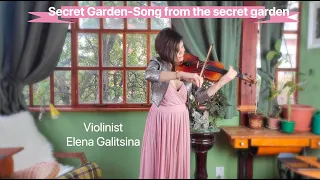 Secret garden - Song from the secret garden . Violinist Elena Galitsina