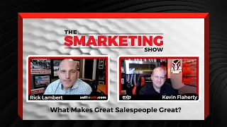 What Makes Great Salespeople Great? – The Smarketing Show - Episode 95