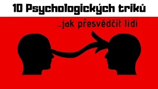 TOP 10 Psychologických Triků Které Opravdu Fungují (Jak Ovlivnit Lidi)