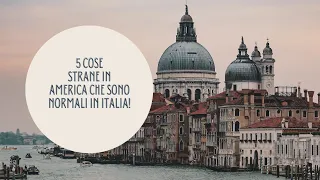 5 Cose Strane in America che sono Normali in Italia!