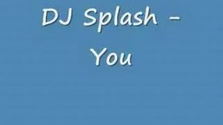 DJ Splash - You