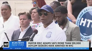 Mayor Adams: More than 100,000 asylum seekers have come to NYC