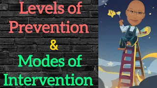 Levels of Prevention | Modes of Intervention | PSM lectures | Community Medicine lectures | Arpit