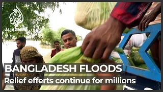 Bangladesh floods: Relief efforts continue for millions