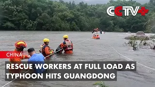 Rescue Workers at Full Load As Typhoon Traps People, Damages Facilities in Guangdong