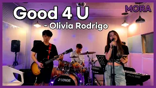 Good 4 U - Olivia Rodrigo (Live Band ver.) [Cover by MORA]