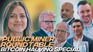 Mining the Future: A Bitcoin Halving Roundtable with Public Mining Company Titans